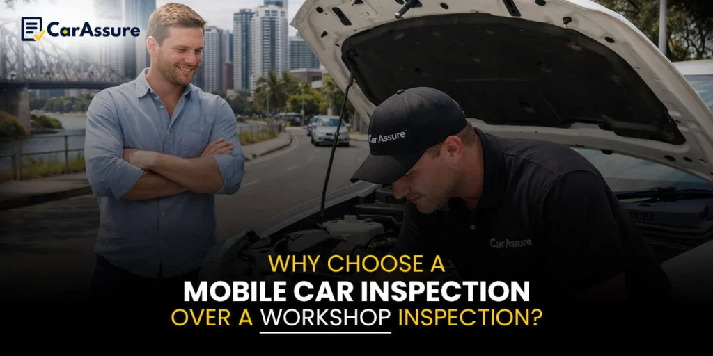 Why Choose A Mobile Car Inspection Over A Workshop Inspection